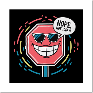 Nope not today (funny stop sign) Posters and Art